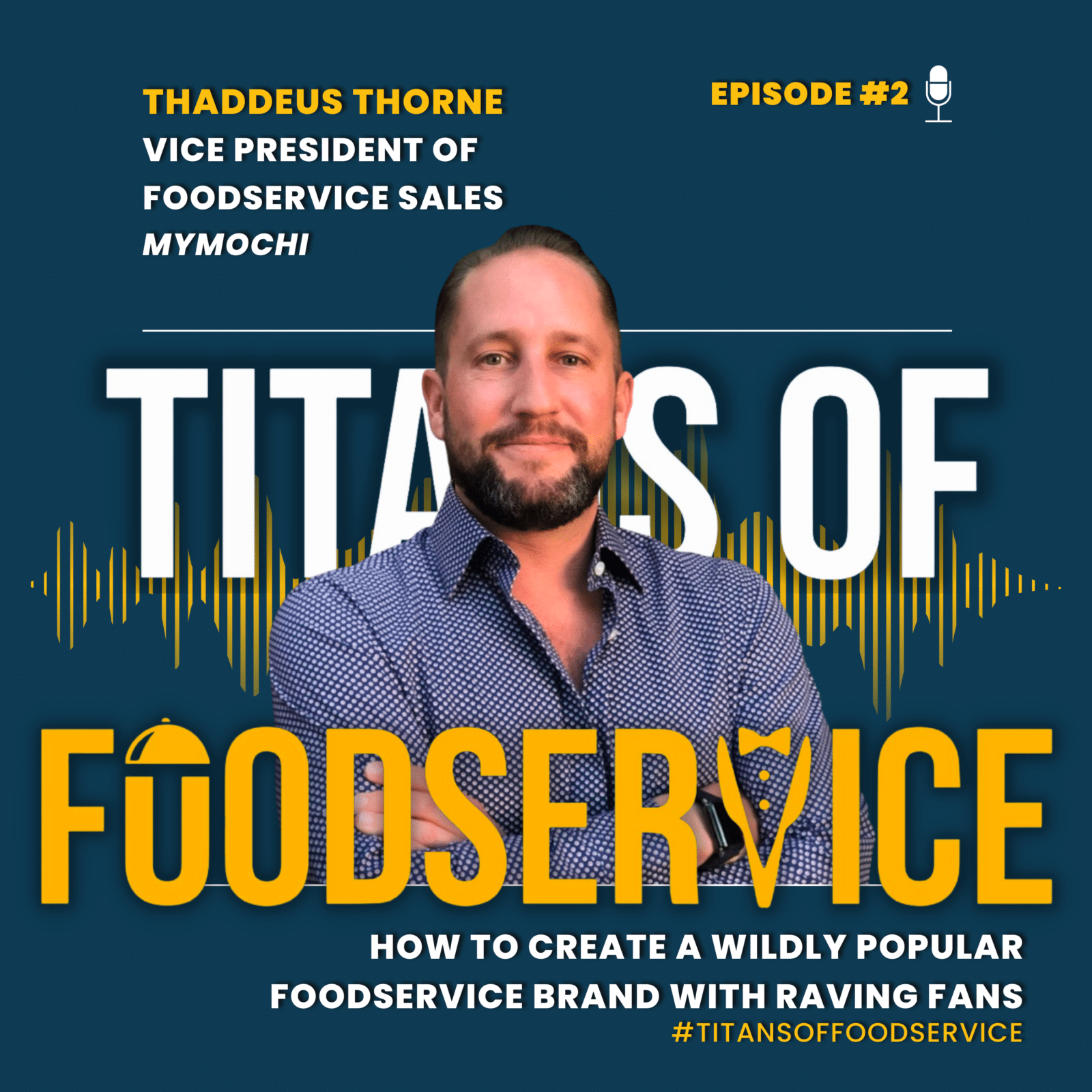 How to Create a Wildly Popular Foodservice Brand with Raving Fans with